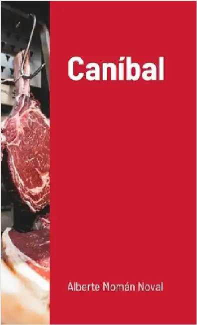 Caníbal by Alberte Momán Noval