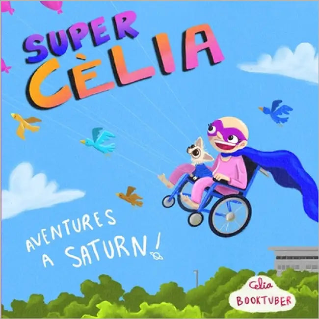 SuperCèlia: Aventures a Saturn by Ordoñez, Antonio