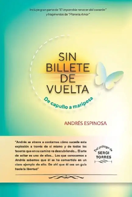 Sin billete de vuelta: De capullo a mariposa by Andrés Espinosa Martín