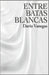 Entre Batas Blancas by Vanegas, Darío