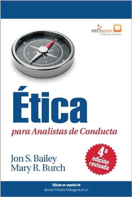 Ética para Analistas de Conducta, Cuarta Edición Revisada by Bailey, Jon S.
