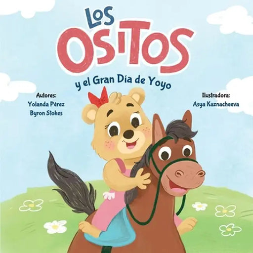 Los Ositos: y el Gran Día de Yoyo by Yolanda Perez Carreño