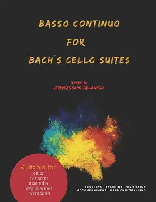 Basso Continuo for Bach´s Cello Suites: created by Jeremias Sanz Ablanedo by Jeremias Sanz Ablanedo