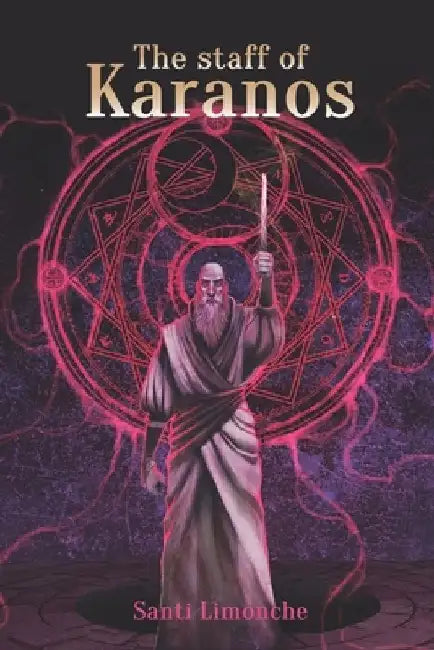 The staff of Karanos: an epic fantasy adventure by Santi Limonche
