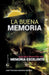 La Buena Memoria: Guía para desarrollar una memoria excelente by Charo González, José Francisco González Ramírez