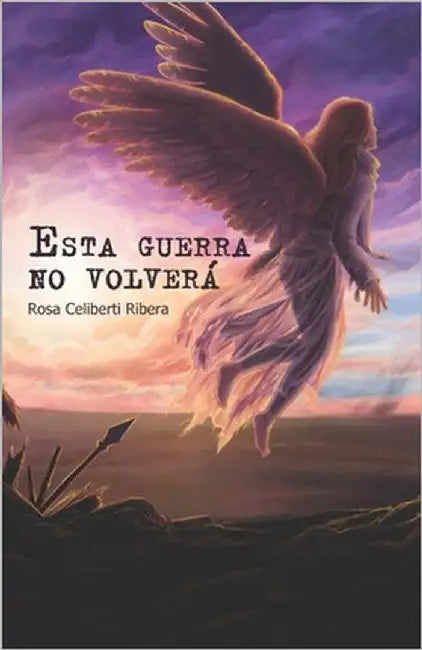 Esta guerra no volverá by Ribera, Rosa Celiberti