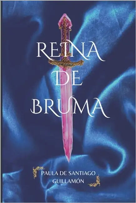 Reina De Bruma by de Santiago Guillamón, Paula
