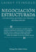 Negociación Estructurada: Una alternativa ganadora a los Tribunales by Lainey Feingold