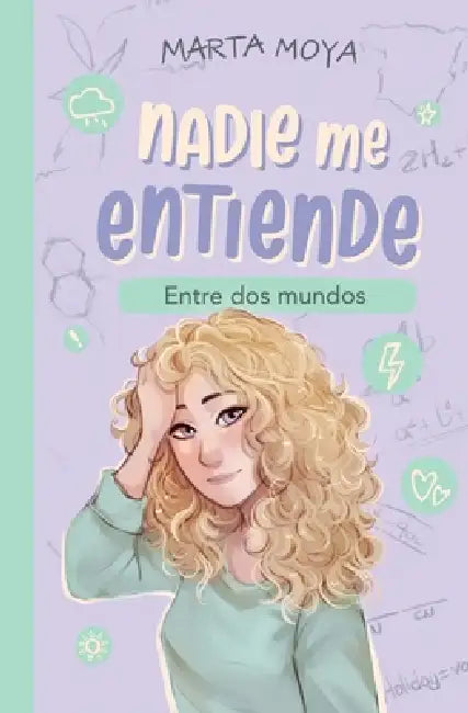 Nadie me entiende 4, entre dos mundos by Marta Moya