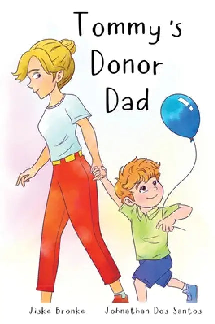 Tommy's Donor Dad by Jiske Bronke, Johnathan Dos Santos