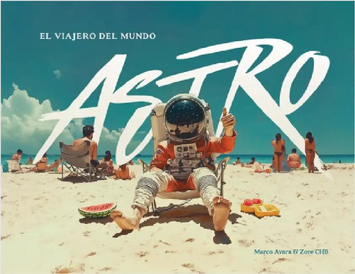 Astro: El Viajero del Mundo by Marco Avara
