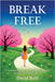 Break Free: A Case Study In Avoidant Attachment and Healing A Broken Heart by Bahl, David