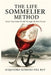 The Life Sommelier Method: Savor Your Inner World Through the Five Senses by Alejandro Romero del Rey