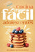 Cocina Mega fácil para adolescentes: Mis primeras recetas de postres, ahora con opciones de recetas saladas, videorecetas y Ebook descargable by Carla Lundgren