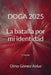 Doga 2025: La batalla por mi identidad by Olmo Gómez Aldaz