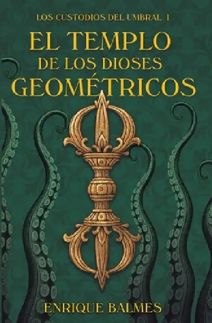 El templo de los dioses geométricos: Los custodios del umbral I by Enrique Balmes
