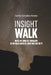 Insight Walk: No es un libro de liderazgo. Es un viaje hacia el líder que hay en ti. by Carlos González Alonso