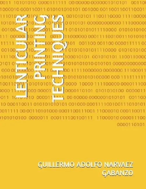 Lenticular Printing Techniques by Guillermo Adolfo Narvaez Gabanzo