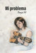 Mi problema by M. a. Reyes Rocío, Paqui M²