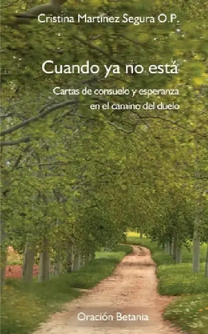 Cuando ya no está: Cartas de consuelo y esperanza para sanar y crecer en el duelo by Cristina Martínez Segura