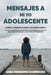 Mensajes a mi yo adolescente by Sara Fernandez Dominguez