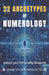 22 Archetypes of Numerology: Unlock your Personality Blueprint by Marco Giovarruscio