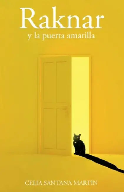 Raknar y la puerta amarilla by Celia Santana Martín