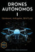 Drones Autónomos I: Hardware, Ardupilot, MAVLink by Daniel Martinez Gonzalez