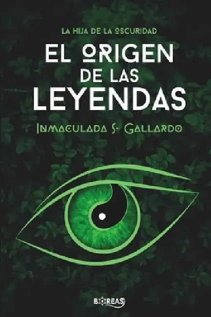El Origen de las Leyendas by Bóreas Ediciones, Inmaculada S. Gallardo