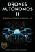 Drones Autónomos II: Robótica, Visión Artificial, IA by Daniel Martinez Gonzalez