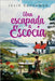 Una escapada a Escocia. La novela más conmovedora y reconfortante del año. by Shackman, Julie