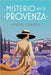 Misterio en la Provenza. La nueva serie de misterio que no podrás dejar de leer. by Conroy, Vivian