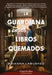 La Guardiana de Los Libros Quemados (the Librarian of Burned Books - Spanish Edition) by Brianna Labuskes