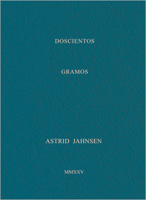 Astrid Jahnsen: 200 Grams by Astrid Jahnsen