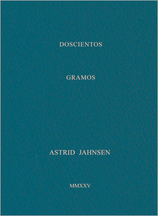 Astrid Jahnsen: 200 Grams by Astrid Jahnsen