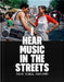 I Hear Music in the Streets: New York 1969-89 by Guillermo M. Ferrando