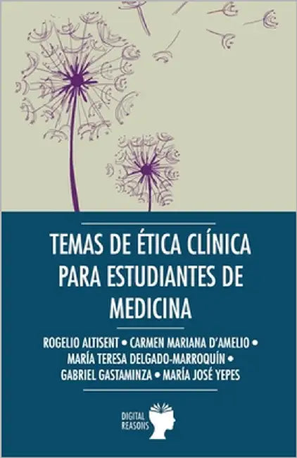 Temas de Ética Clínica para estudiantes de medicina by D'Amelio, Carmen Mariana