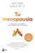 Tu Menopausia by Sheila de Liz
