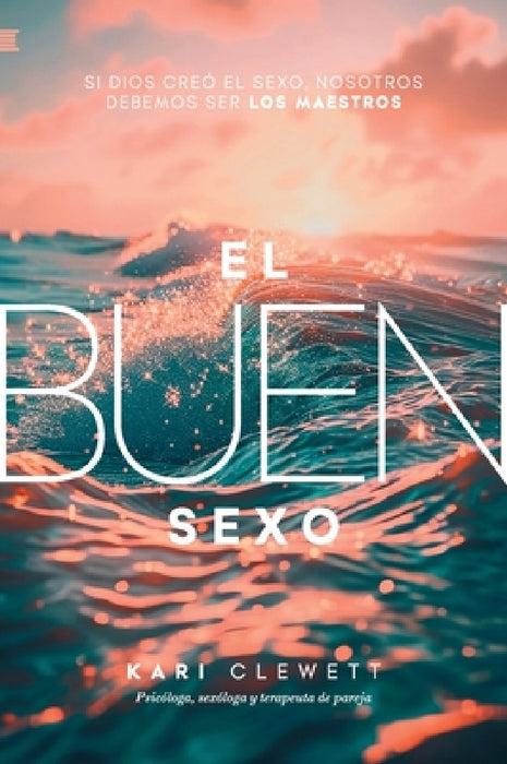 El Buen Sexo by Kari Clewett