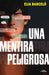 Una Mentira Peligrosa / A Dangerous Lie by Elia Barceló