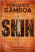 Skin: Trust nobody... not even yourself by Gamboa, Fernando