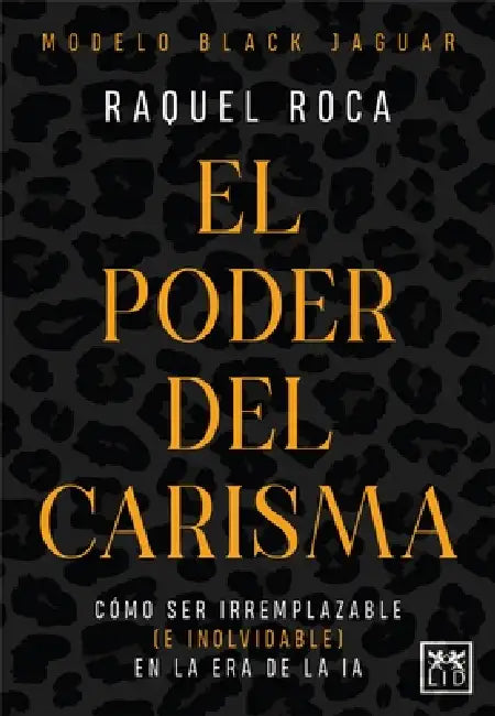 Poder del Carisma, El by Raquel Roca Albertos
