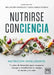 Nutrirse Conciencia by Alicia Garcia Esteban, Angela Gil Villalvilla