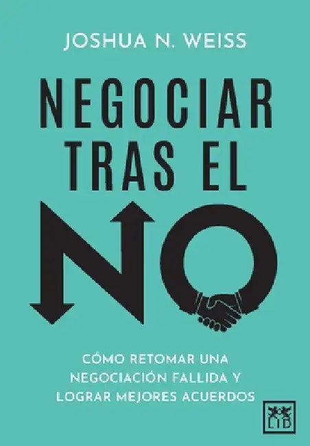 Negociar Tras El No by Joshua N. Weiss