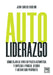 Autoliderazgo by Juan Carlos Cubeiro Villar