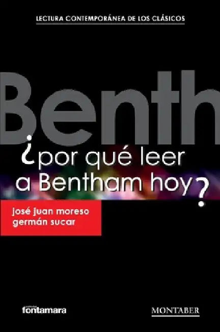 ¿Por qué leer a Bentham hoy? by José Juan Moreso