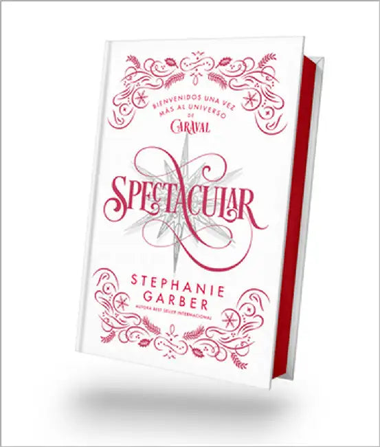 Spectacular (Caraval 4) - Ed. Coleccionista by Garber, Stephanie