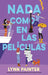 NADA Como En Las Peliculas by Lynn Painter