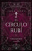 Círculo Rubí Todos Nuestros Secretos, El by Jana Hoch