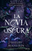 Novia Oscura, La by Shelby Mahurin